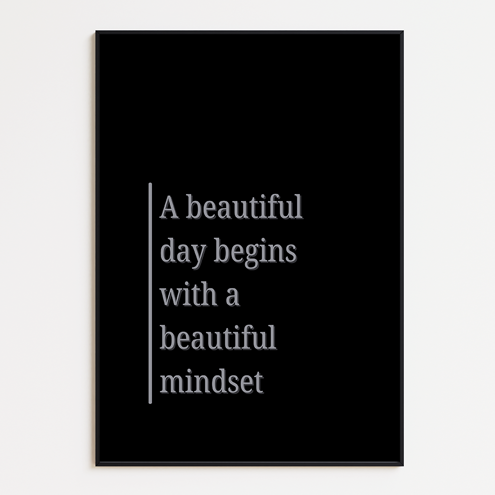 A beautiful day begins with a beautiful mindset