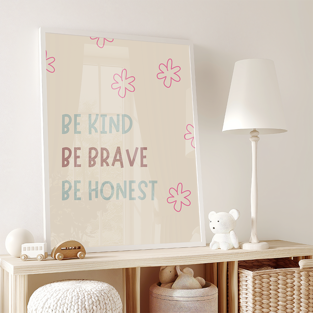 Be kind, be brave, and be honest