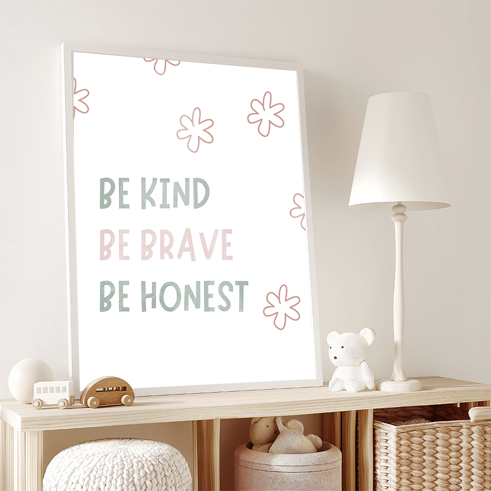 Be kind, be brave, and be honest