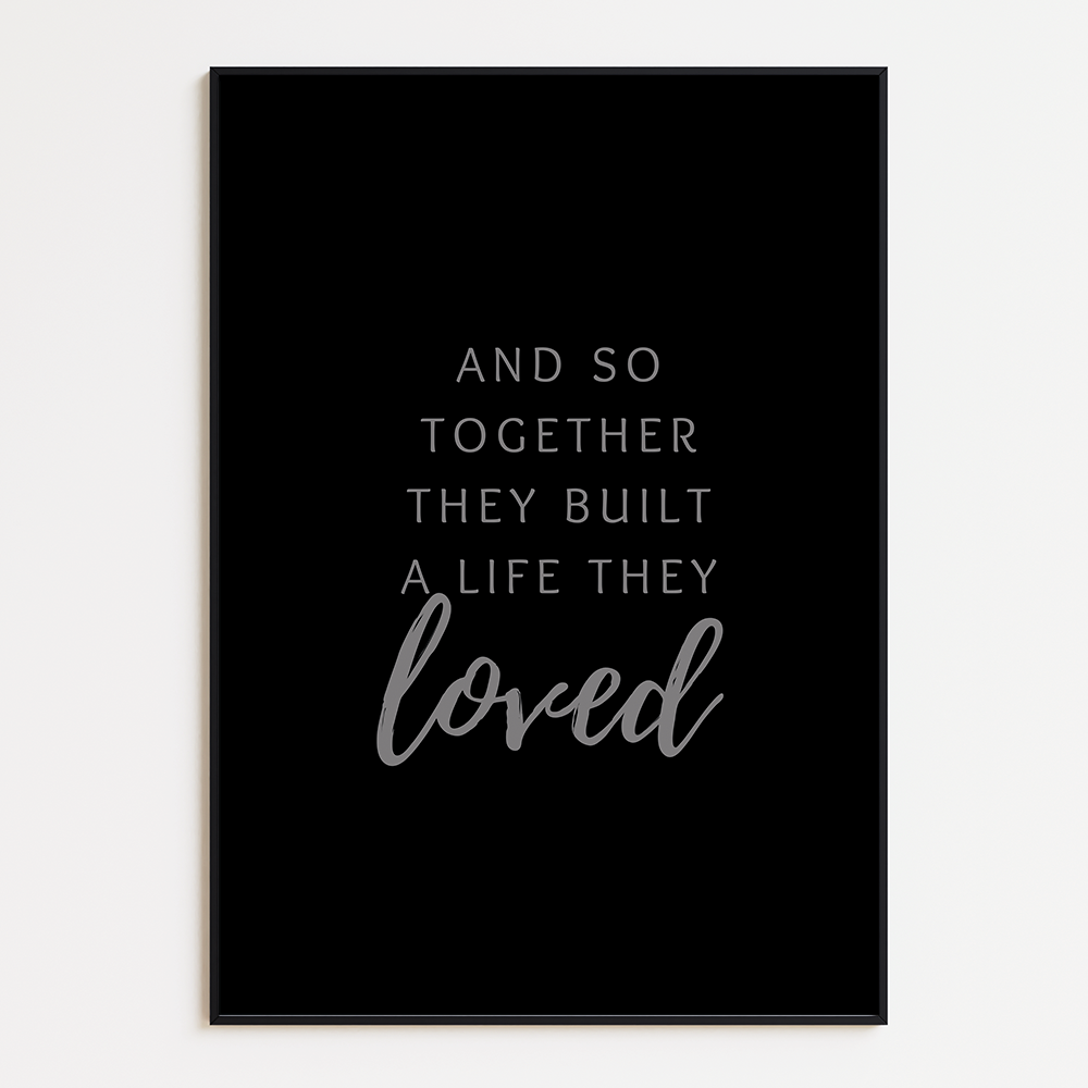 Built the life they lved