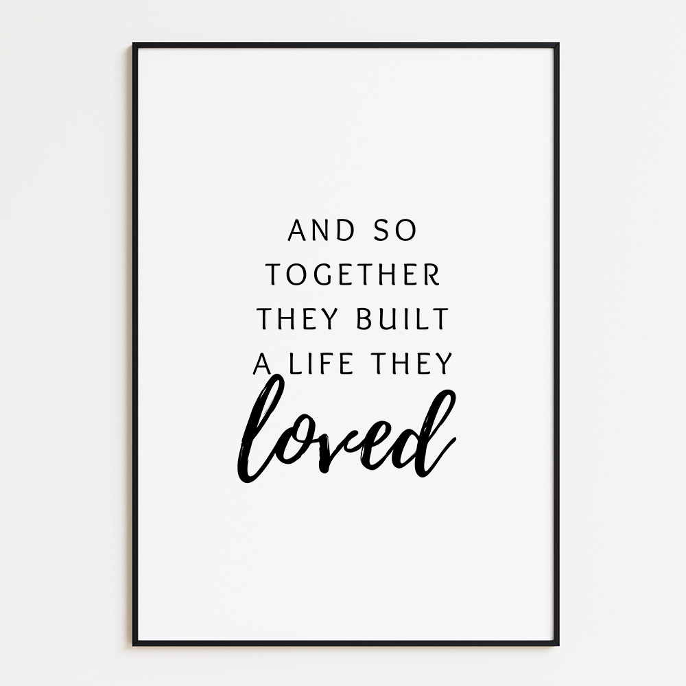 Built the life they lved