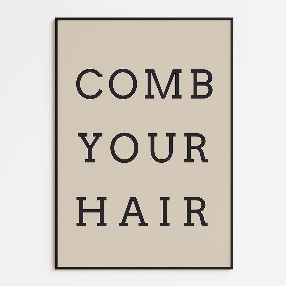 Comb Your Hair