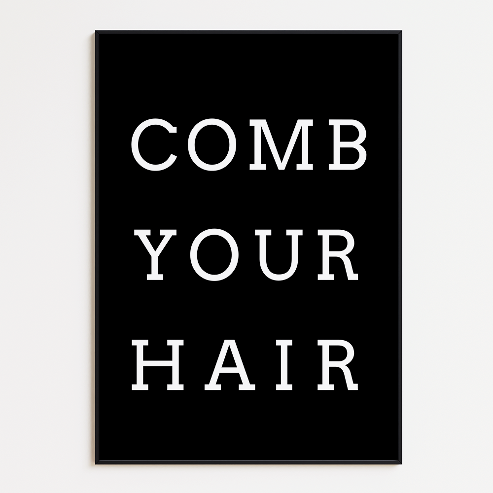Comb Your Hair