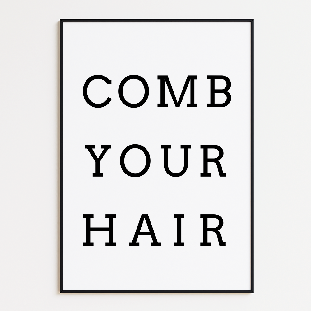 Comb Your Hair
