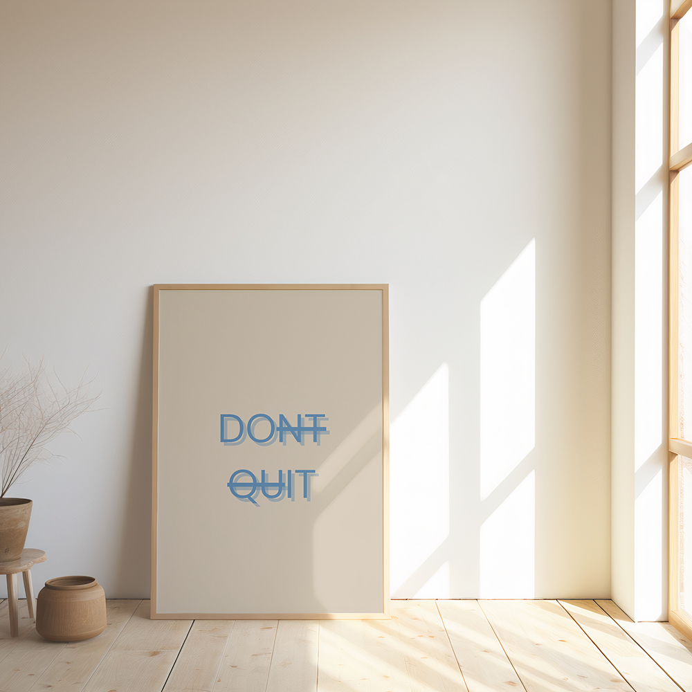 Don't quit