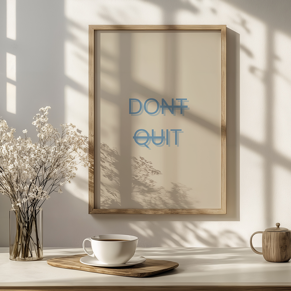 Don't quit