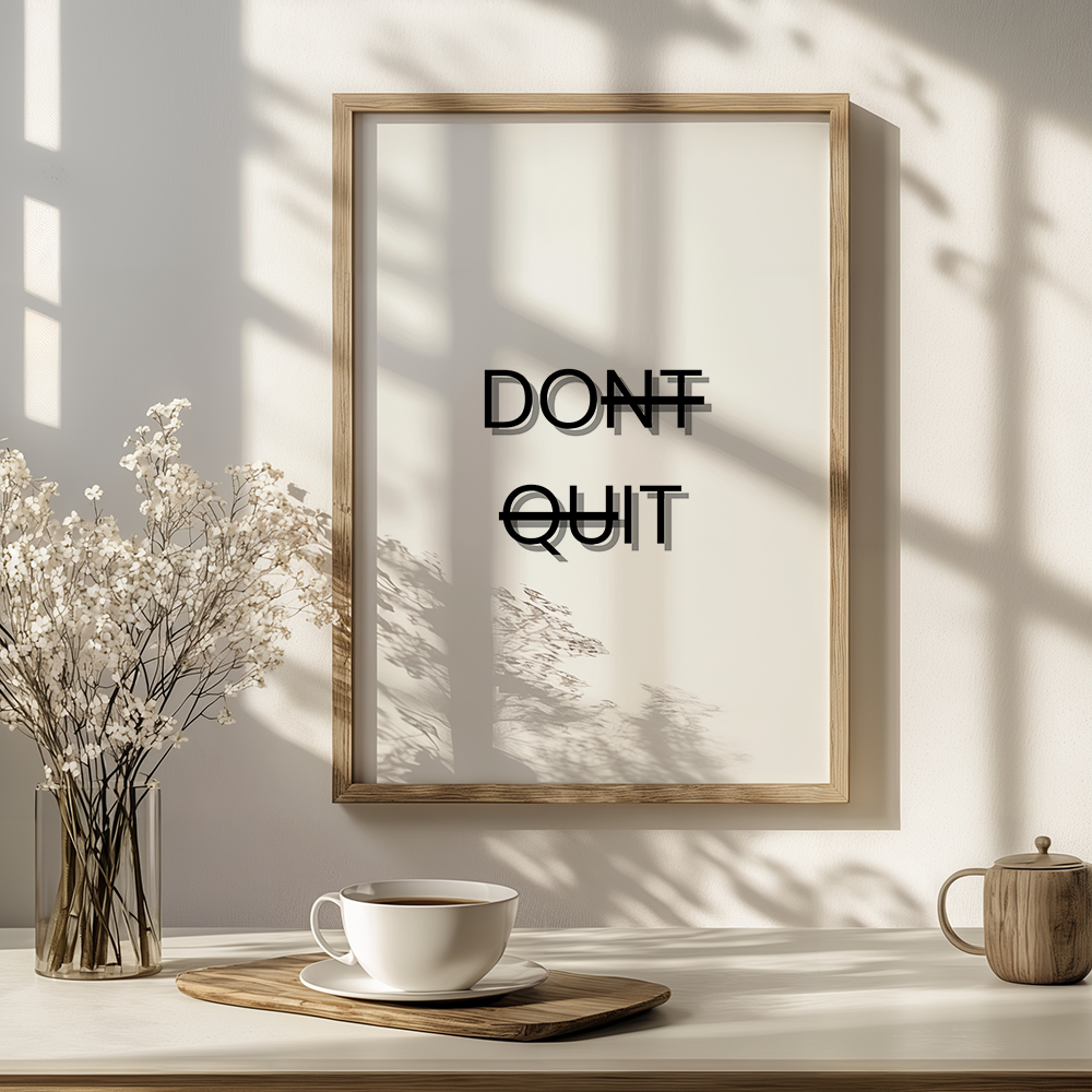 Don't quit
