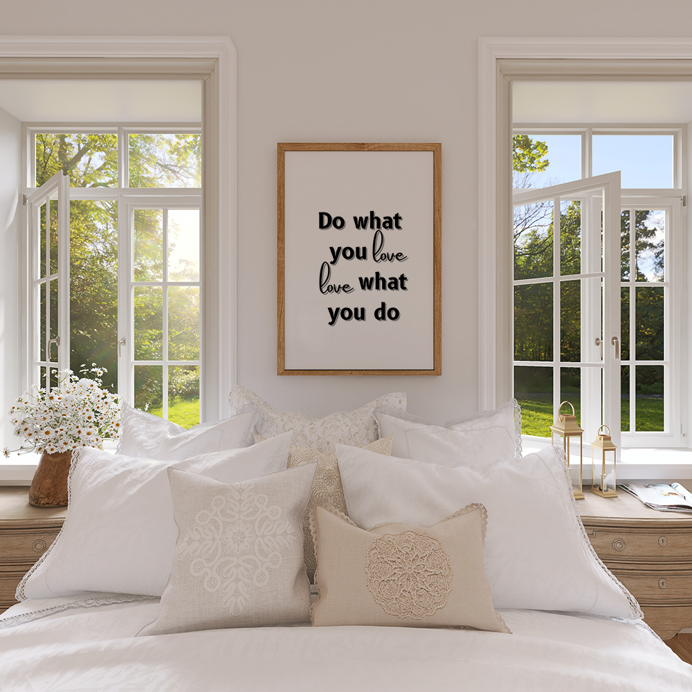 Do what you love, love what you do