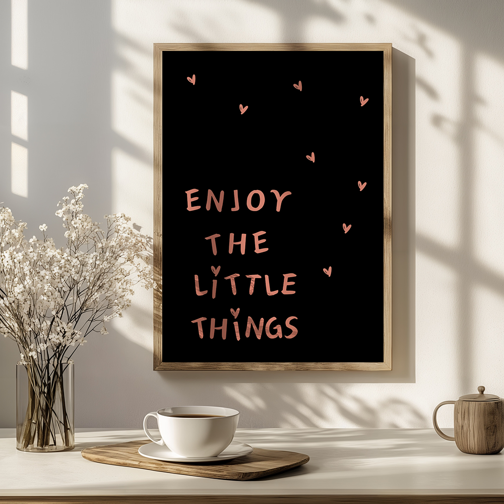 Enjoy the little things