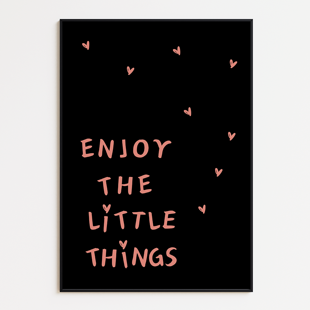 Enjoy the little things