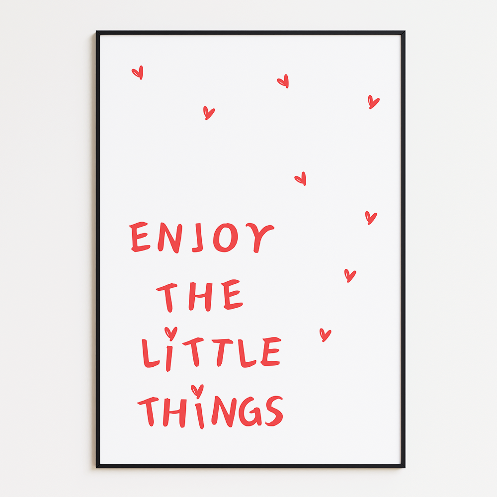 Enjoy the little things