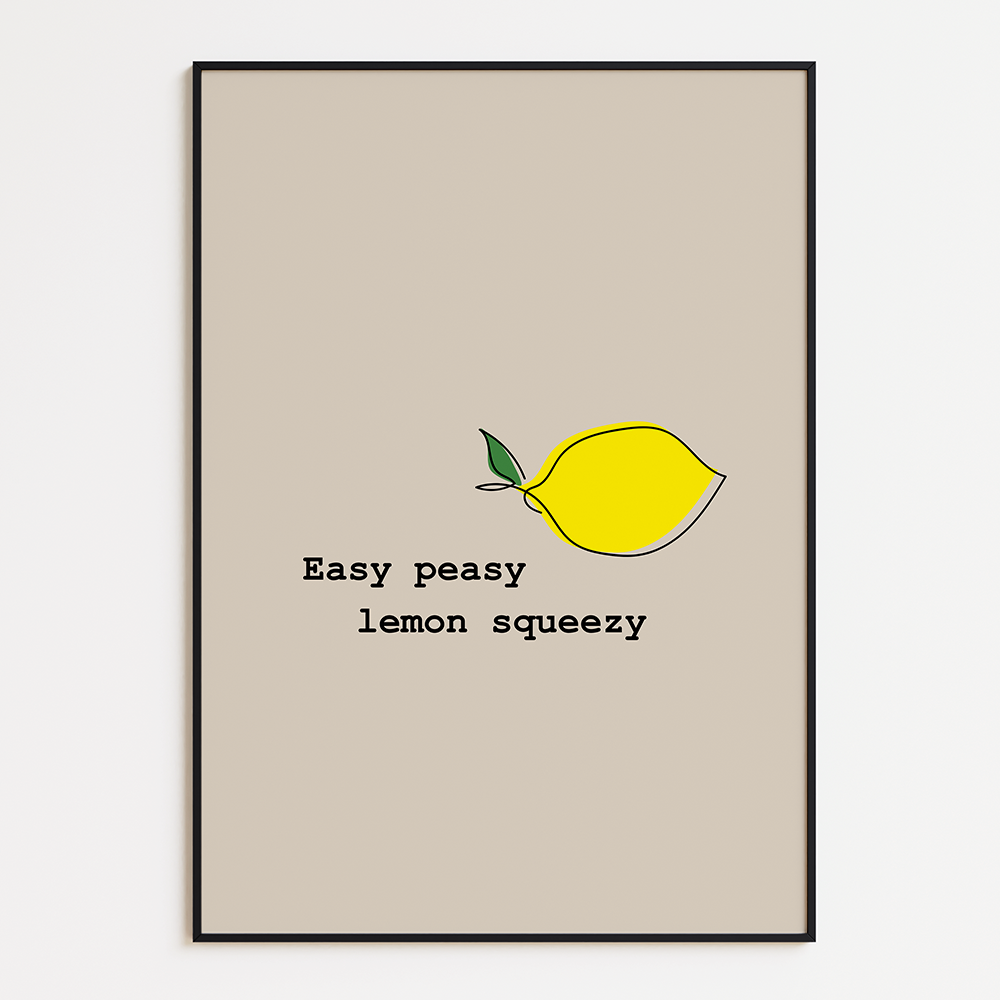 Easy peasy, lemon squeezy