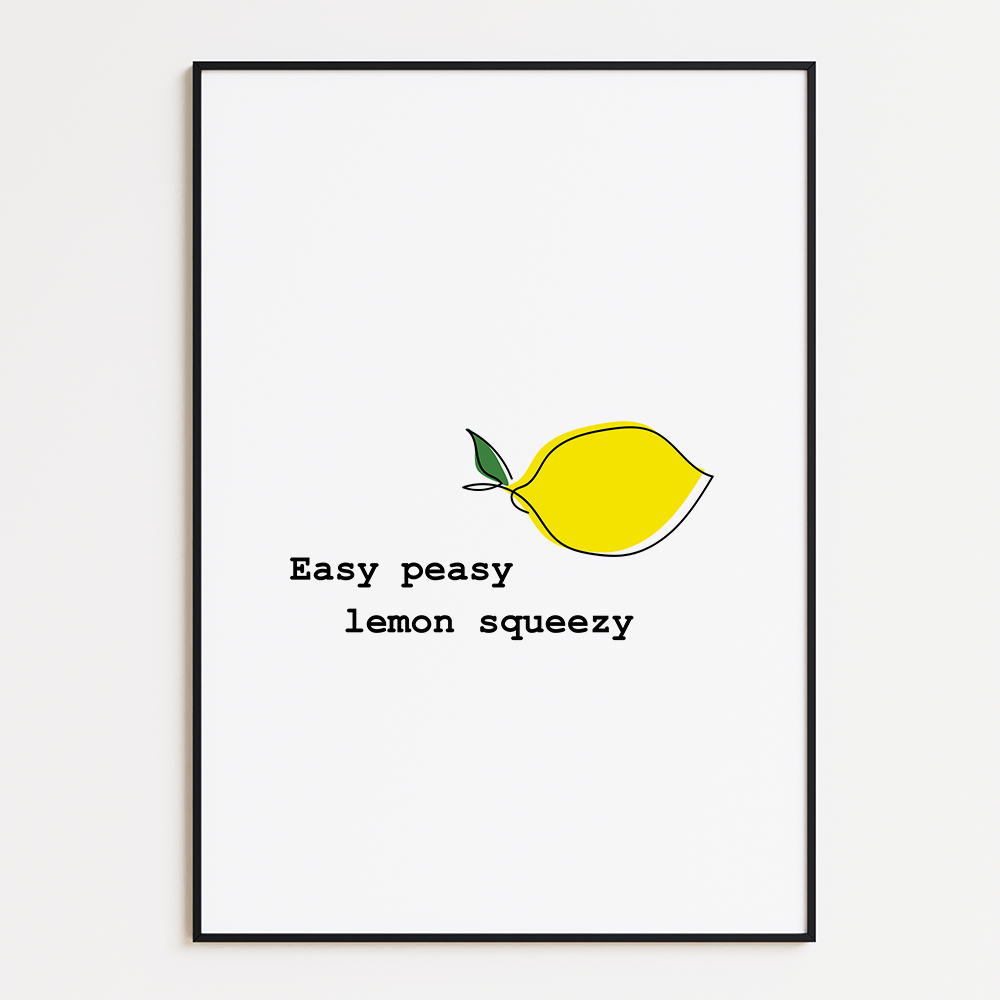 Easy peasy, lemon squeezy
