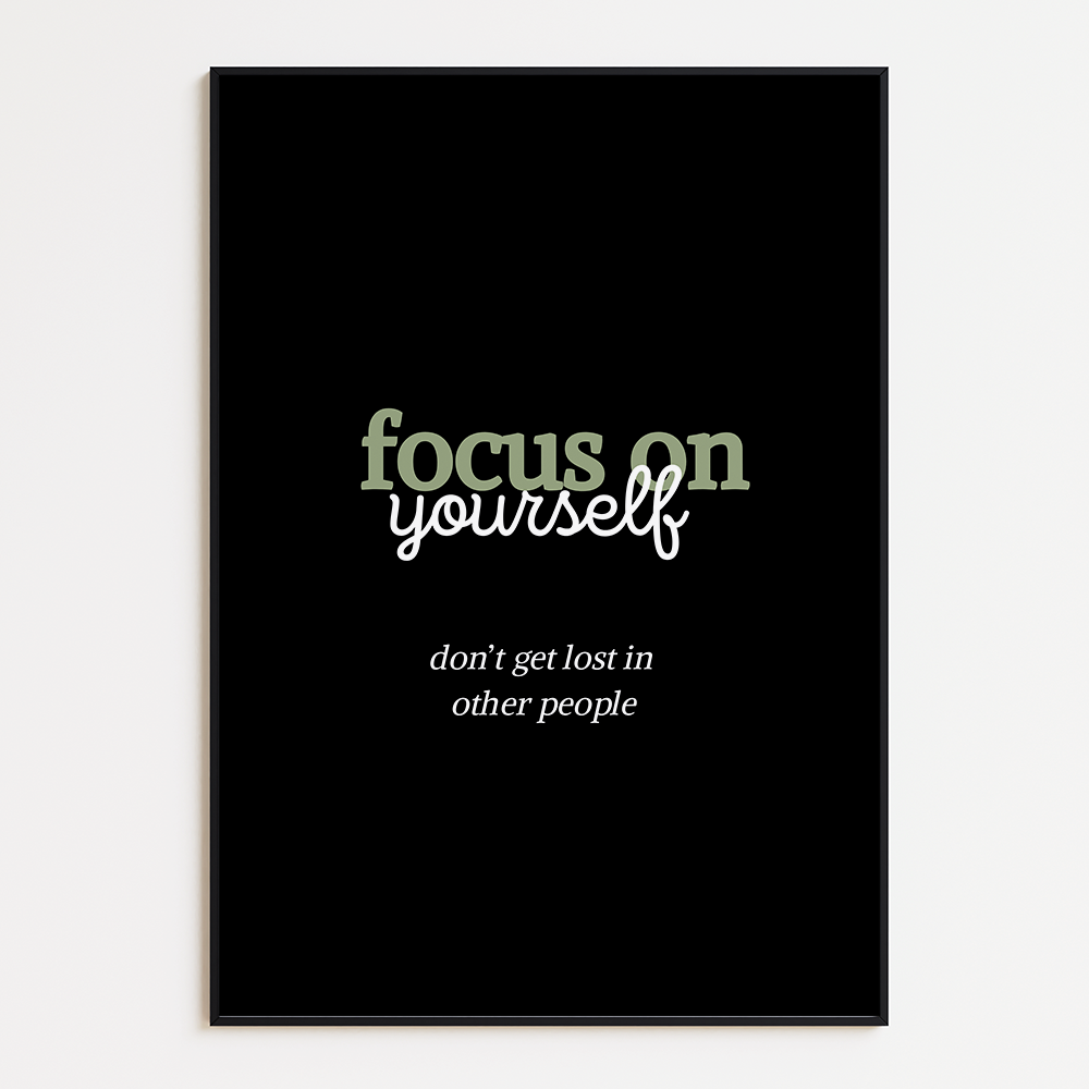 Focus on your self