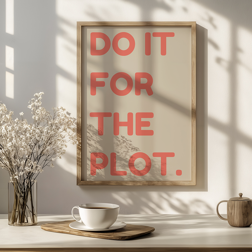 Do it for the plot poster