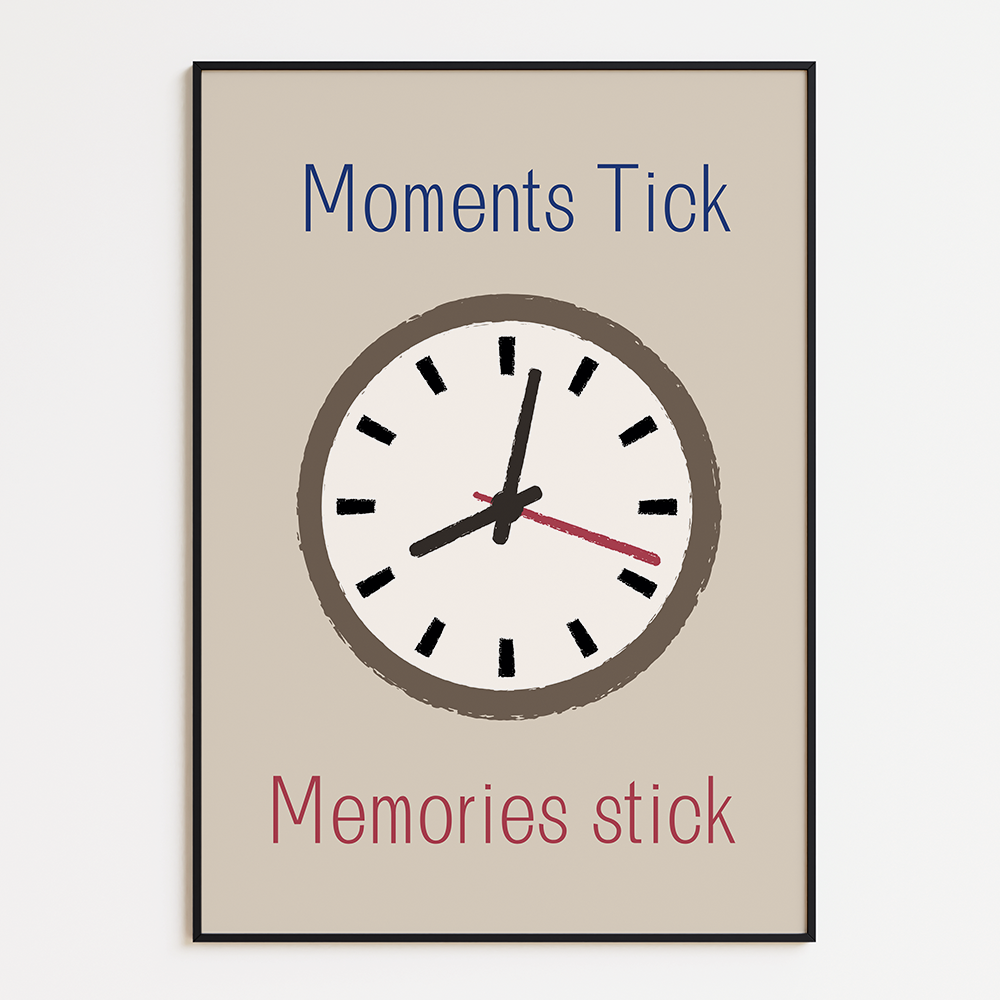 Stijlvolle poster 'Moments tick, memories stick'