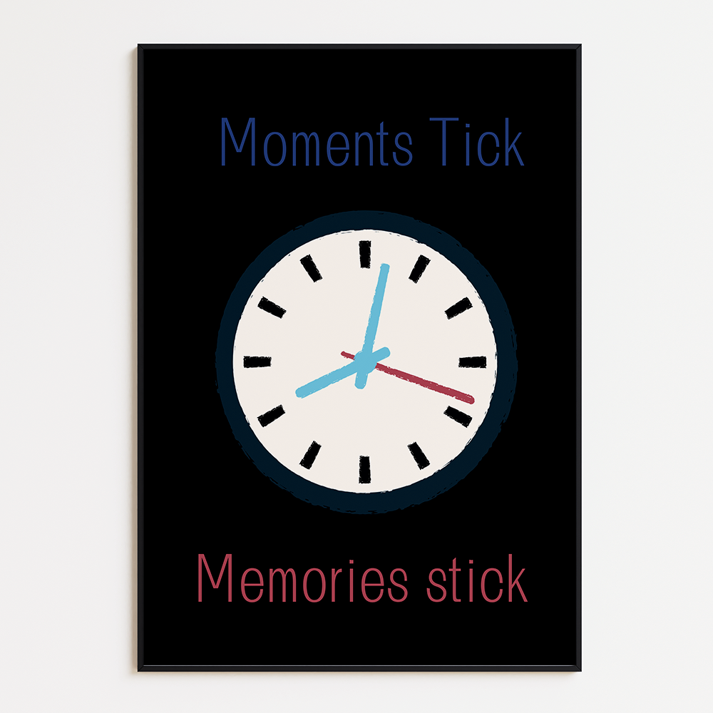 Stijlvolle poster 'Moments tick, memories stick'