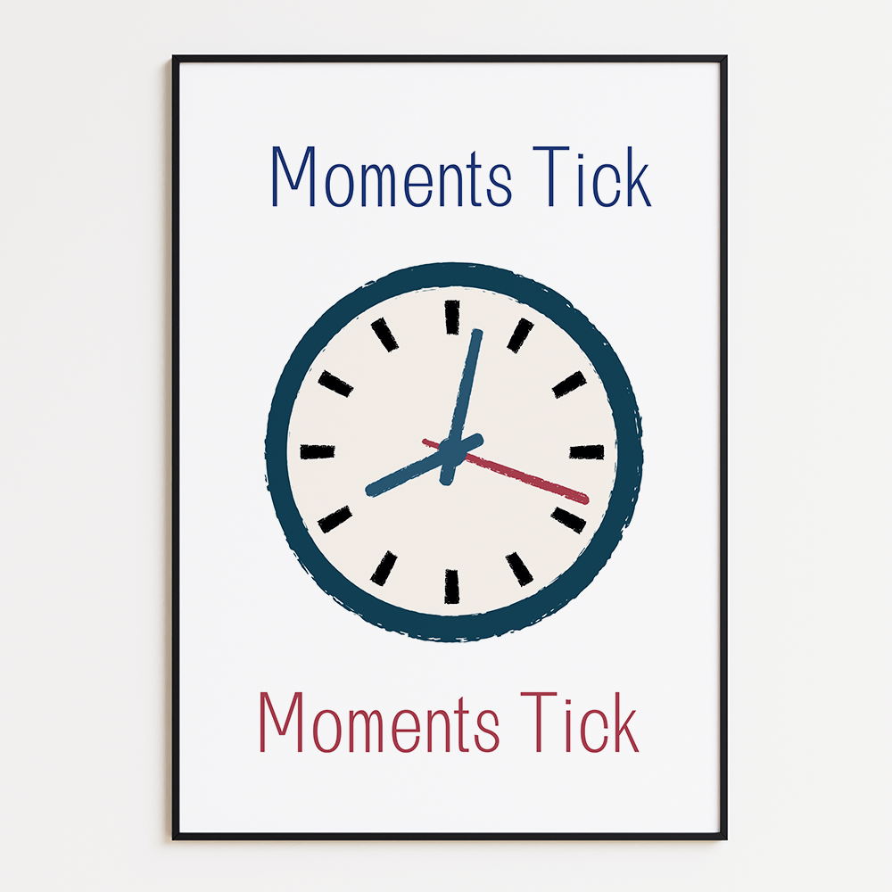 Stijlvolle poster 'Moments tick, memories stick'