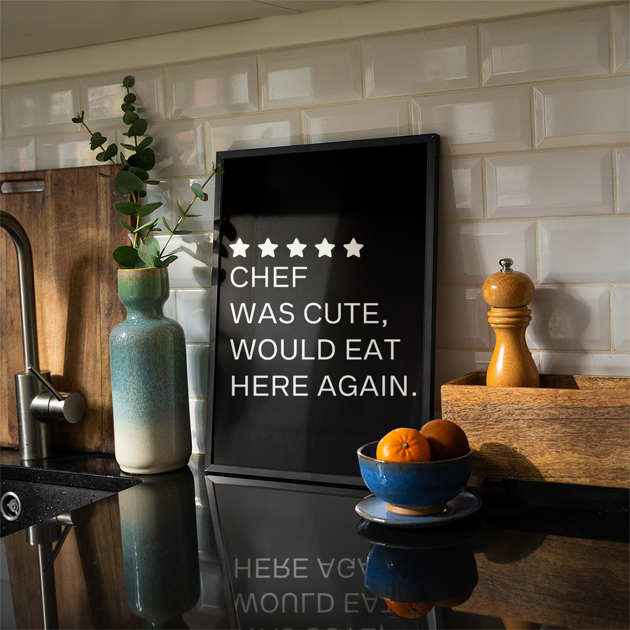 Unieke Poster "Chef was cute, would eat here again"