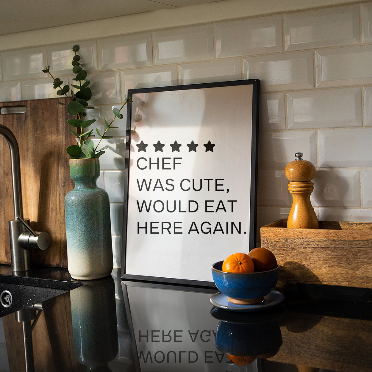 Unieke Poster "Chef was cute, would eat here again"