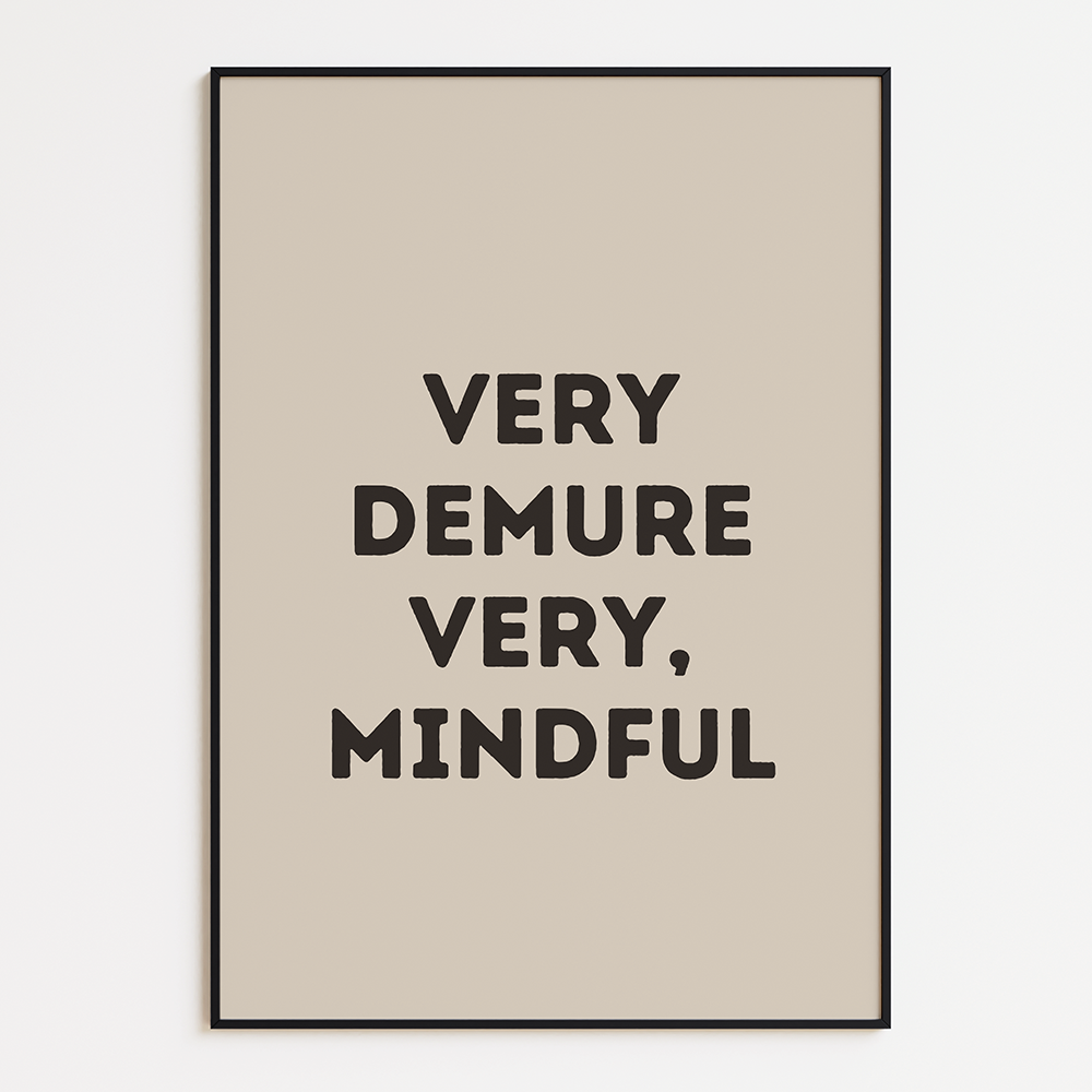 Very demure, very mindful