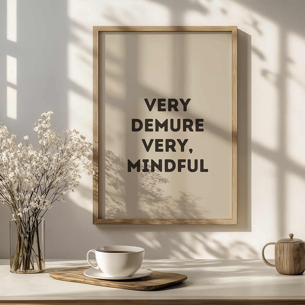 Very demure, very mindful