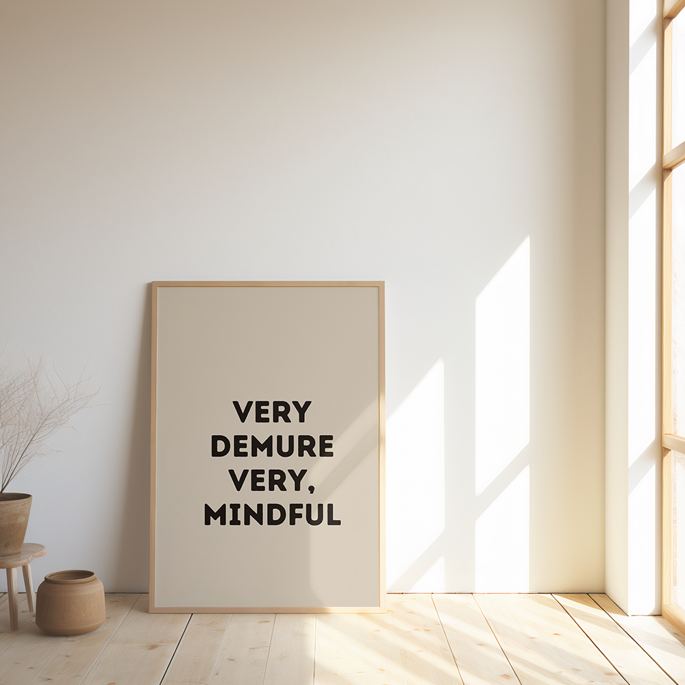 Very demure, very mindful