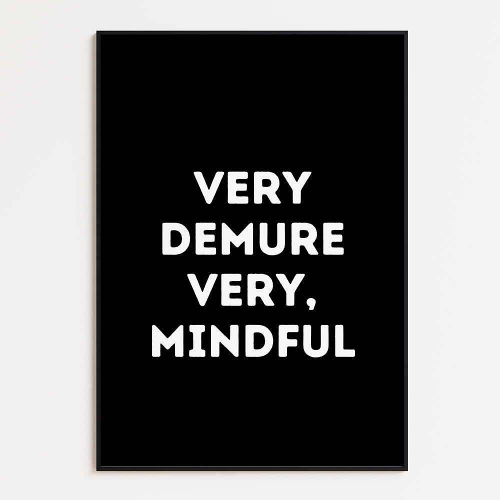 Very demure, very mindful