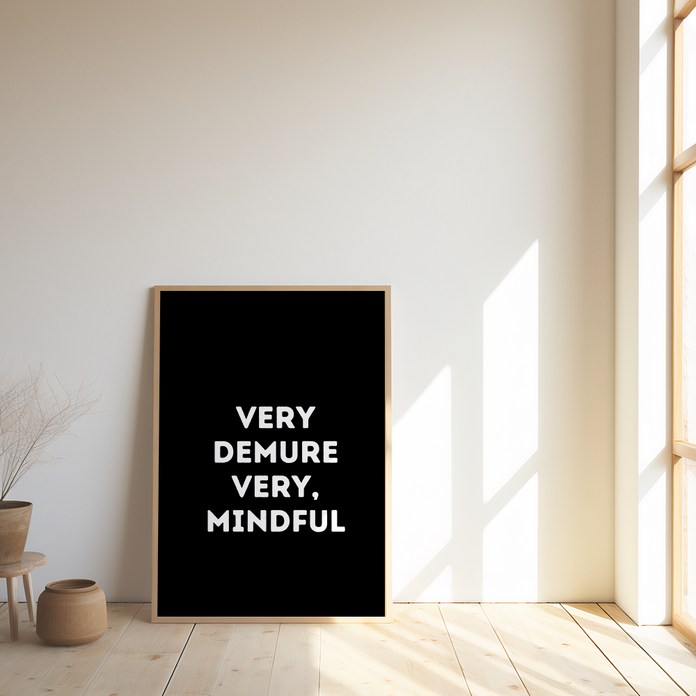 Very demure, very mindful