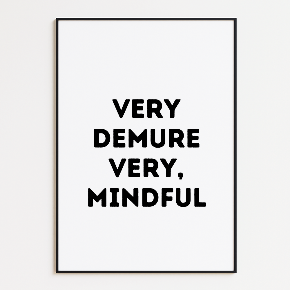 Very demure, very mindful