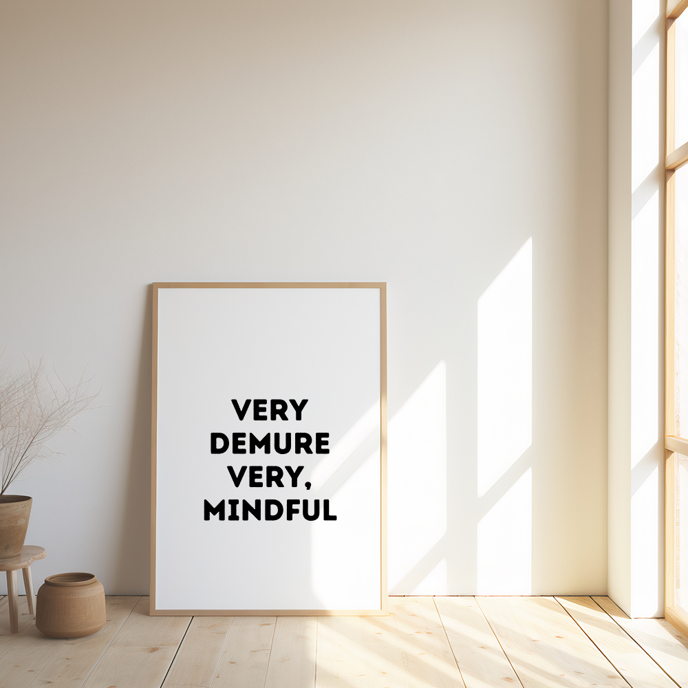 Very demure, very mindful