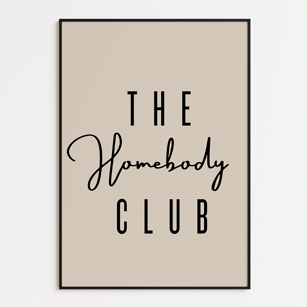 The homebody club