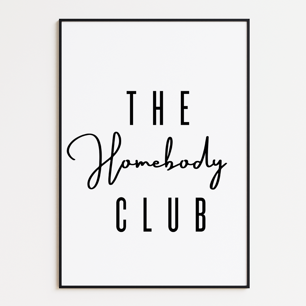 The homebody club