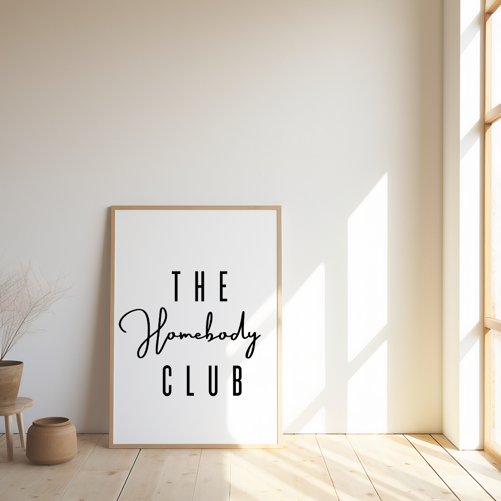 The homebody club