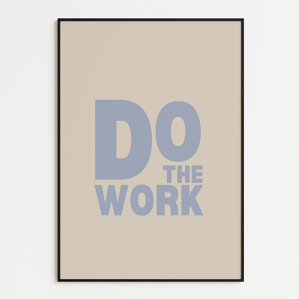Do the Work