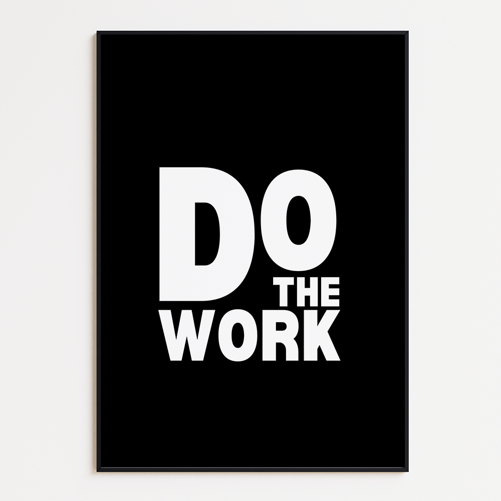 Do the Work
