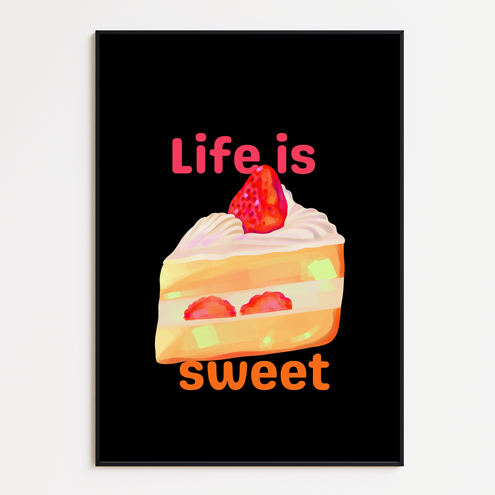 Life is sweet