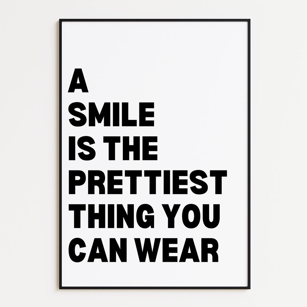 A smile is the prettiest thing you can wear
