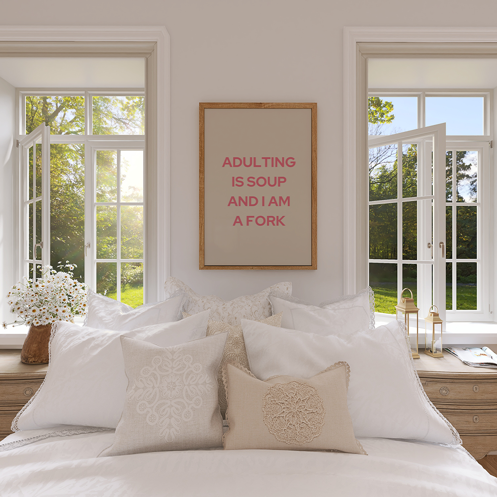 Adulting Is Soup And I Am A Fork