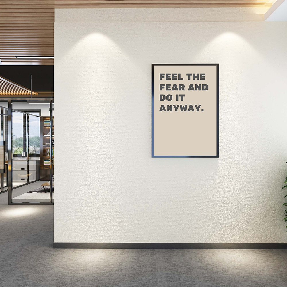 Feel the Fear and Do It Anyway