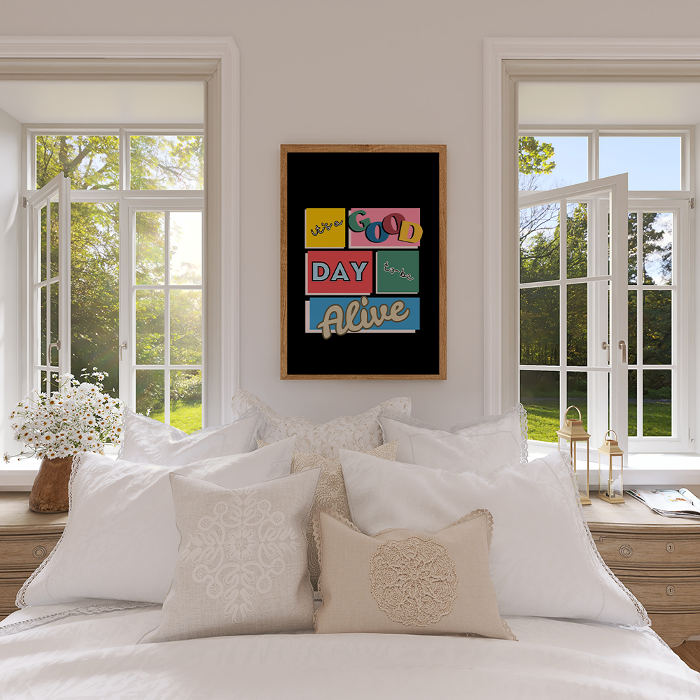 It's a good day to be alive