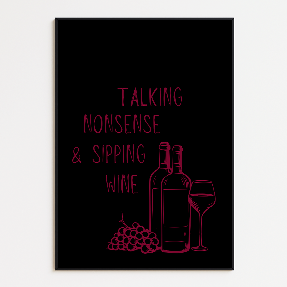 Talking nonsense and sipping wine