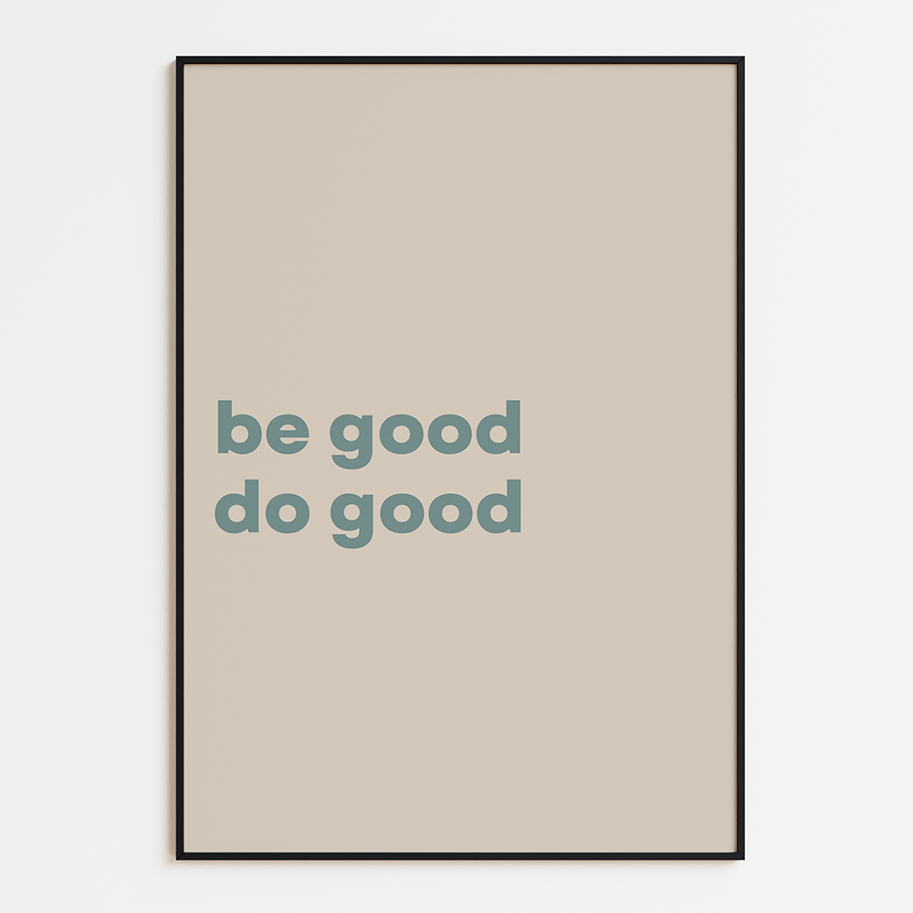 Be good do good