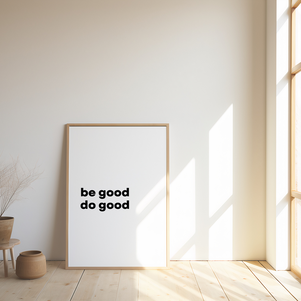 Be good do good