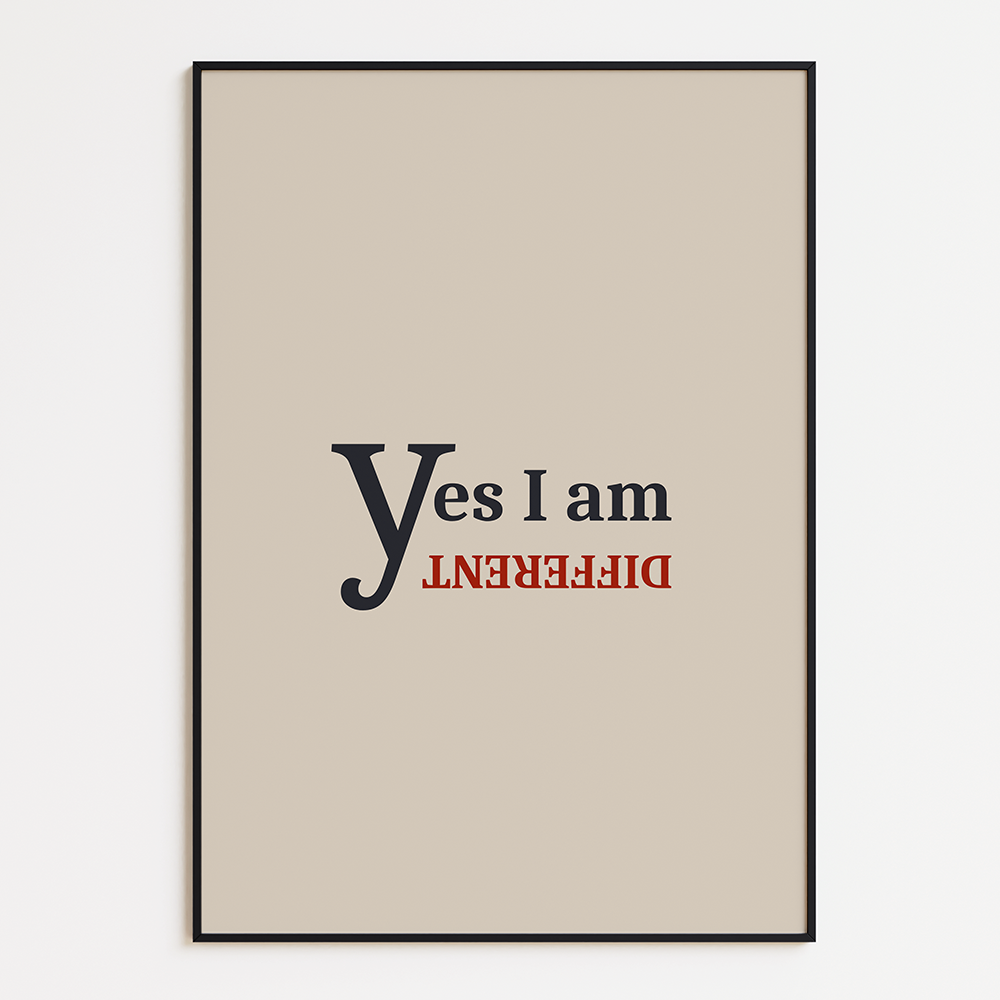 Yes I am different