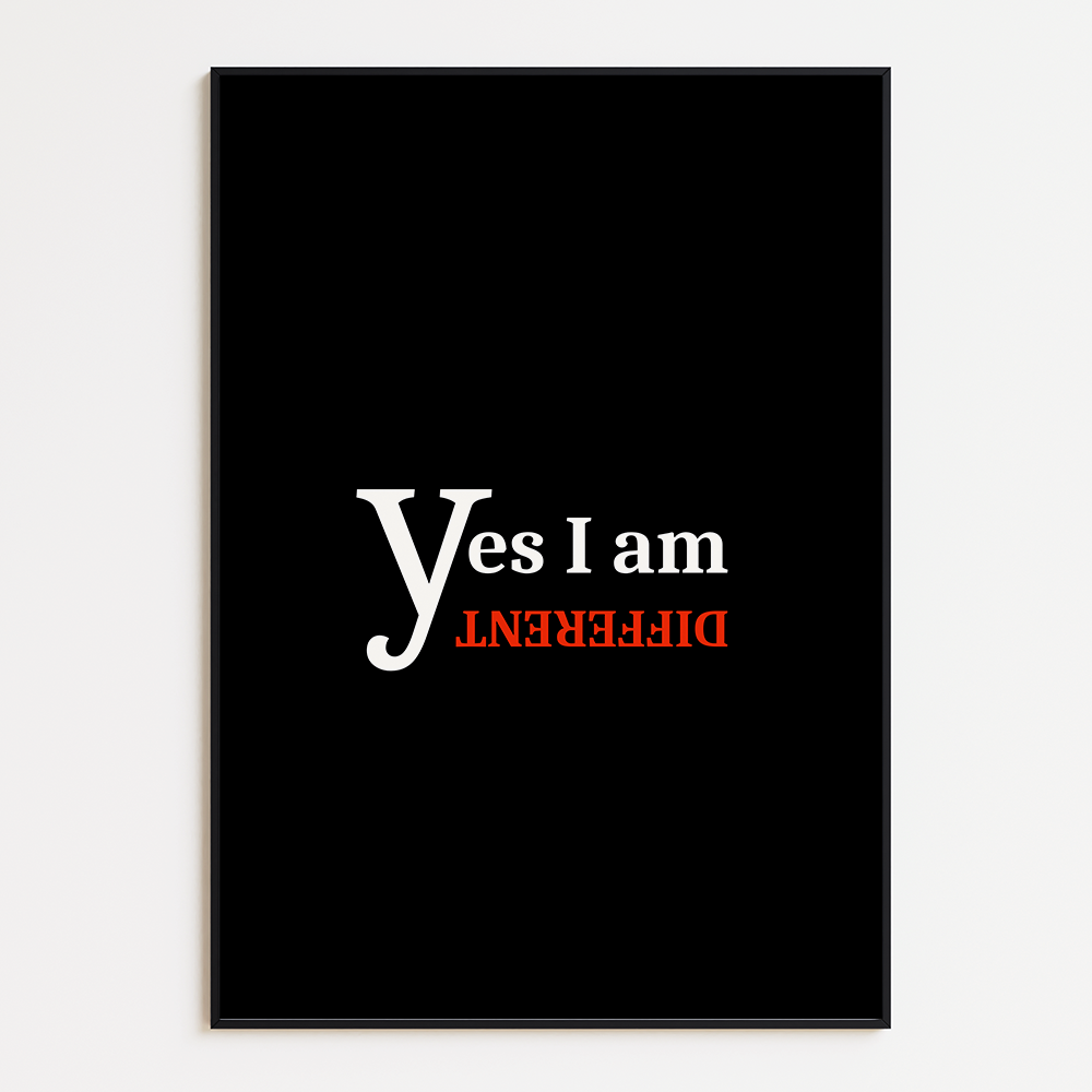 Yes I am different