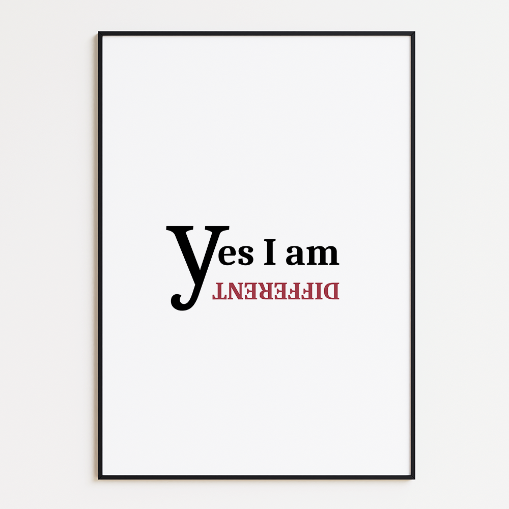 Yes I am different