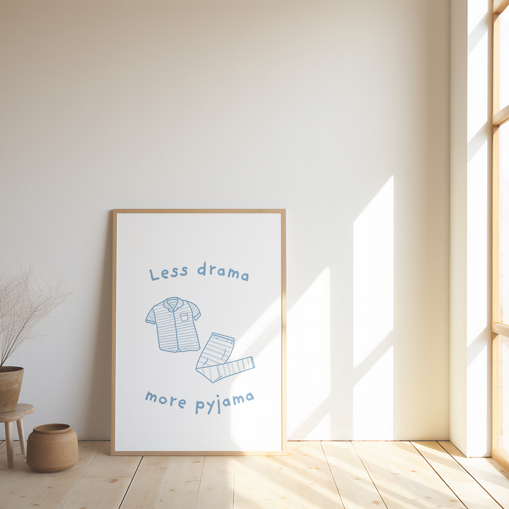 Less drama, more pyjama