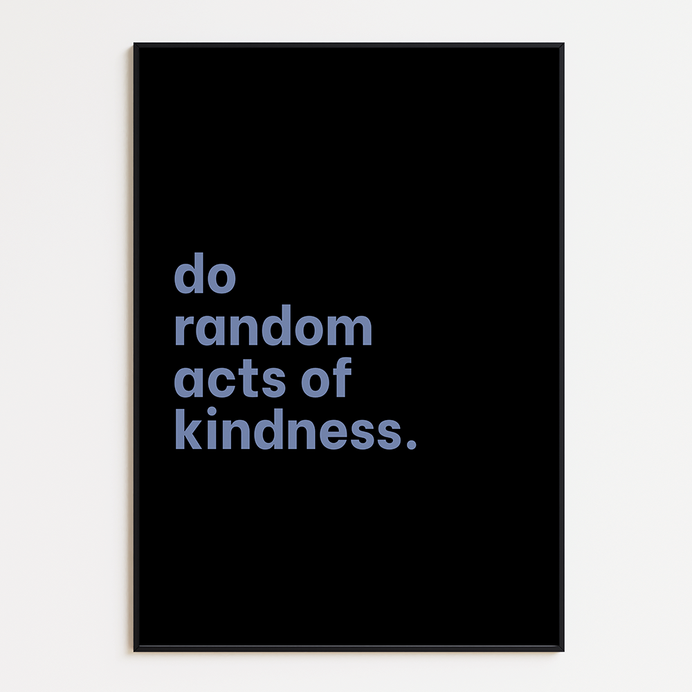 Do random acts of kindness