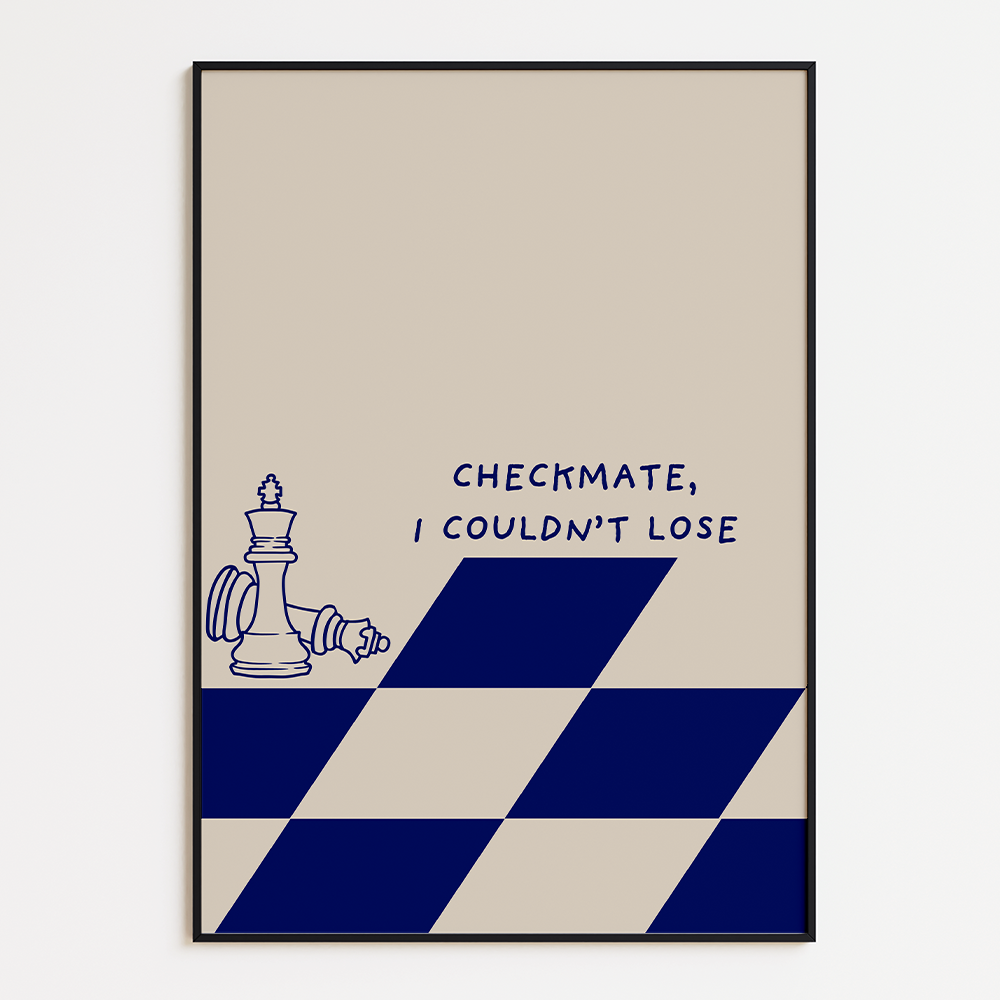 Checkmate, I couldn’t lose